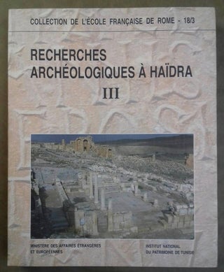 Item #M5885 Recherches archéologiques à Haïdra. III. BARATTE François - BEJAOUI F. -...[newline]M5885.jpg