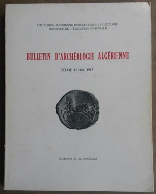 Bulletin d'archéologie algérienne. Tomes I à VII. 1962-1979 (complete run)