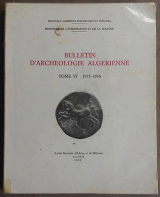 Bulletin d'archéologie algérienne. Tomes I à VII. 1962-1979 (complete run)