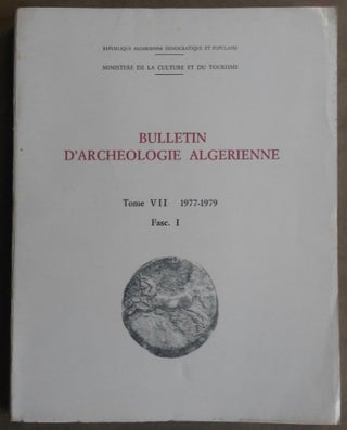 Bulletin d'archéologie algérienne. Tomes I à VII. 1962-1979 (complete run)