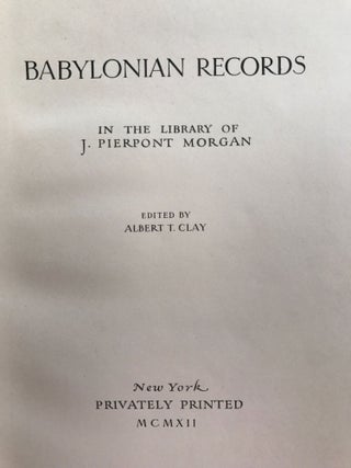 Babylonian Records in the Library of J. Pierpont Morgan. Part I: Babylonian Business Transactions of the First Millennium B. C. Part II: Legal Documents from Erech, Dated in the Seleucid Era (312-65 B. C.). Part III: Cuneiform Bullae of the Third Millennium B.C. Part IV: Epics Hymns Omens and Other Texts (complete set)[newline]M5930-04.jpg
