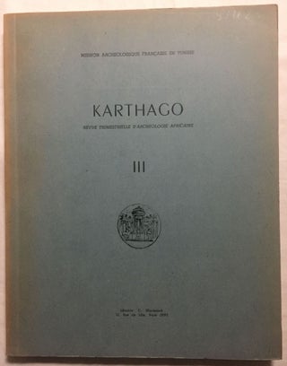 Item #M5947 Karthago. Revue trimestrielle d'archéologie africaine. Tome III. AAE - Journal -...[newline]M5947.jpg