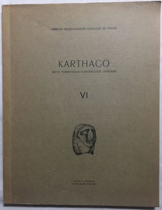 Item #M5949 Karthago. Revue trimestrielle d'archéologie africaine. Tome VI. AAE - Journal -...[newline]M5949.jpg