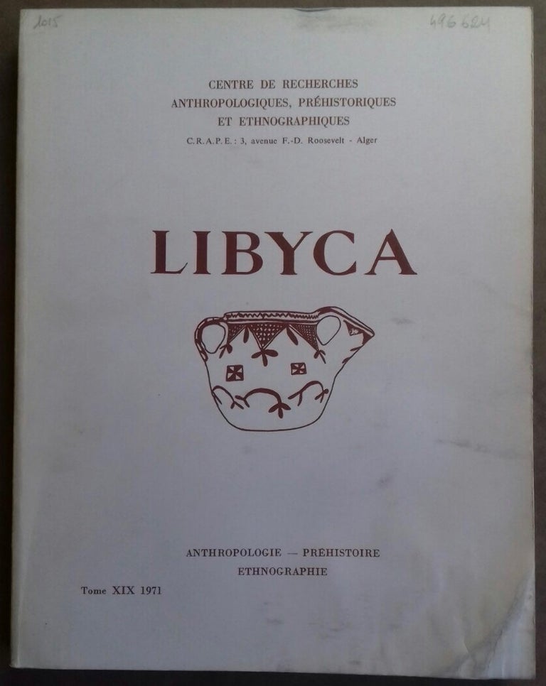 Item #M5955 Libyca. Anthropologie, Préhistoire, Ethnographie. Tome XIX, 1971. AAE - Journal - Single issue.[newline]M5955.jpg