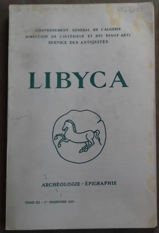 Item #M5958 Libyca. Bulletin du service des antiquités. Archéologie. Epigraphie. T. III, 1er semestre 1955 (first part only of two). AAE - Journal - Single issue.[newline]M5958.jpg