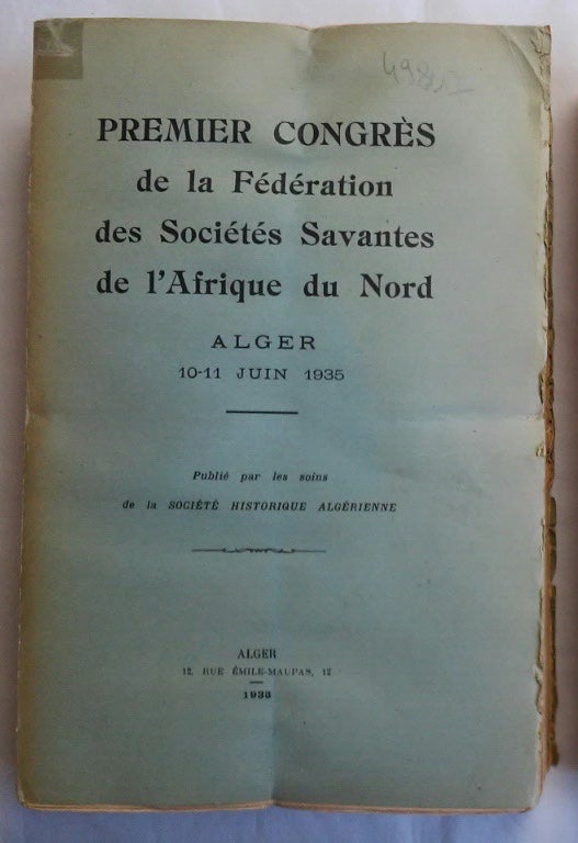 Item #M5963 Premier Congrès de la Fédération des Sociétés Savantes de l'Afrique du Nord. Alger, 10-11 juin 1935. [newline]M5963.jpg