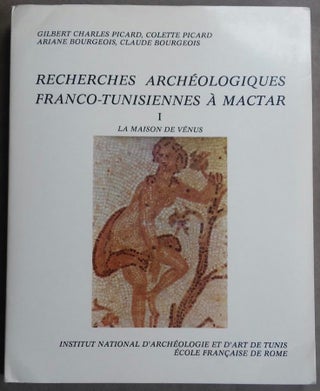 Item #M5964 Recherches archéologiques franco-tunisiennes à Mactar, I : La Maison de Vénus. 1 -...[newline]M5964.jpg