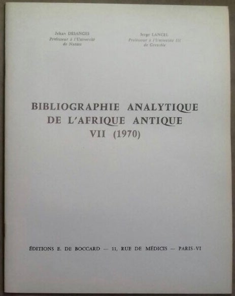Item #M5987 Bibliographie analytique de l'Afrique Antique, VII - 1970. DESANGES Jehan - LANCEL Serge.[newline]M5987.jpg