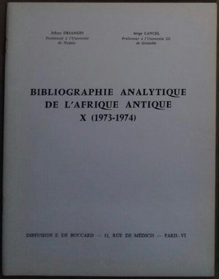 Item #M5988 Bibliographie analytique de l'Afrique Antique, X - 1973-1974. DESANGES Jehan - LANCEL...[newline]M5988.jpg
