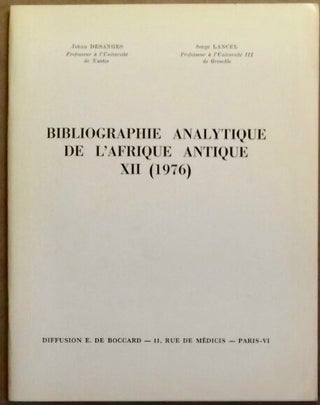 Item #M5990 Bibliographie analytique de l'Afrique Antique, XII - 1976. DESANGES Jehan - LANCEL Serge[newline]M5990.jpg