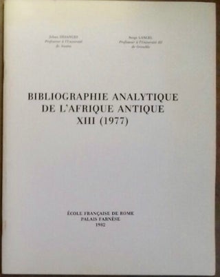 Item #M5991 Bibliographie analytique de l'Afrique Antique, XIII - 1977. DESANGES Jehan - LANCEL...[newline]M5991.jpg