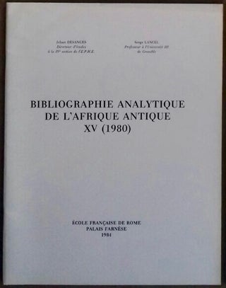 Item #M5993 Bibliographie analytique de l'Afrique Antique, XV - 1980. DESANGES Jehan - LANCEL Serge[newline]M5993.jpg