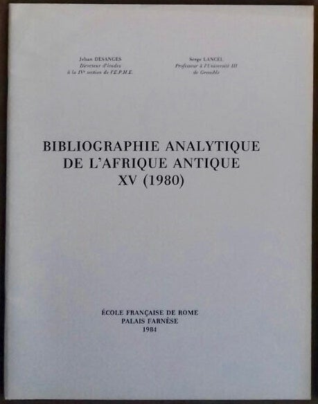Item #M5993 Bibliographie analytique de l'Afrique Antique, XV - 1980. DESANGES Jehan - LANCEL Serge.[newline]M5993.jpg
