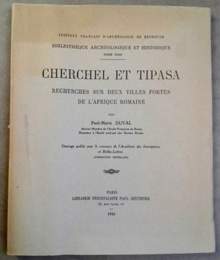 Item #M5999 Cherchel et Tipasa. Recherches sur deux villes fortes de l'Afrique romaine....