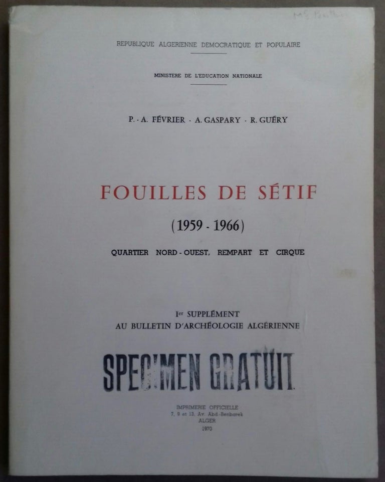 Item #M6006 Fouilles de Sétif (1959-1966). Quartier nord-ouest, rempart et cirque. FEVRIER Paul Albert - GASPARY A. - GUERY R.[newline]M6006.jpg