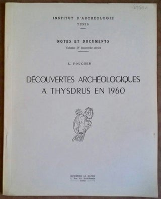 Item #M6008 Découvertes archéologiques à Thysdrus en 1960. FOUCHER Louis[newline]M6008.jpg