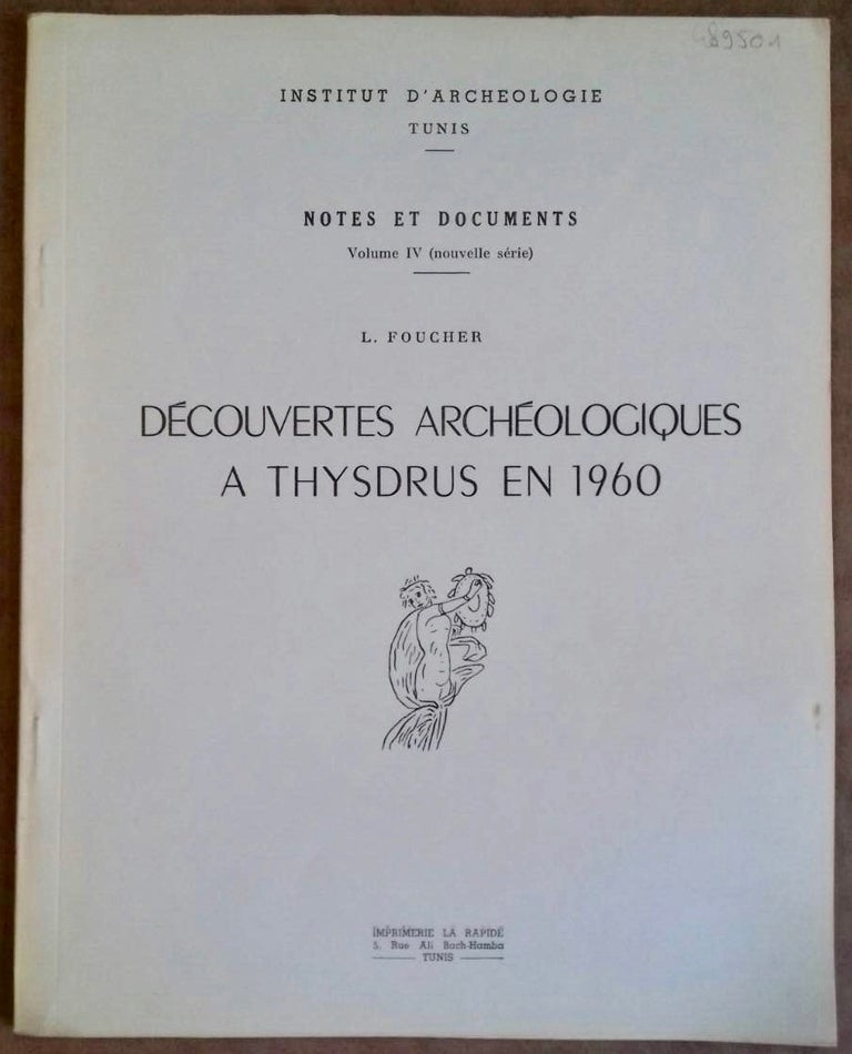 Item #M6008 Découvertes archéologiques à Thysdrus en 1960. FOUCHER Louis.[newline]M6008.jpg