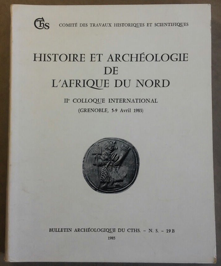 Item #M6035 Histoire et Archéologie de l'Afrique du Nord. IIe colloque international (Grenoble, 5-9 avril 1983). LANCEL Serge.[newline]M6035.jpg