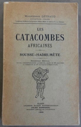 Item #M6043 Les catacombes africaines. Sousse-Hadrumète. LEYNAUD Mgr. A. F[newline]M6043.jpg