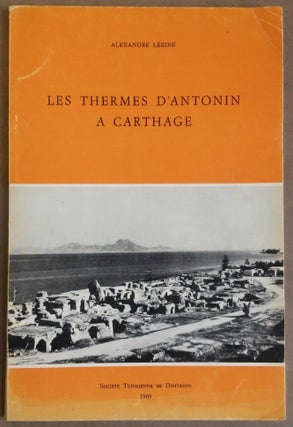 Item #M6045 Les thermes d'Antonin à Carthage. LEZINE Alexandre[newline]M6045.jpg
