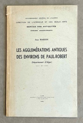 Item #M6060 Les agglomérations antiques des environs de Paul-Robert (département d'Alger)....[newline]M6060-00.jpeg