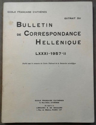 Item #M6094 Extrait du Bulletin de correspondance hellénique. Tome LXXXI - 1957-II. AAE -...