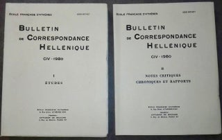 Item #M6105 Bulletin de correspondance hellénique. Tome CIV - 1980, I & II. AAE - Journal -...