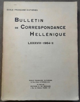 Item #M6109 Bulletin de correspondance hellénique. Tome LXXXVIII - 1964, II. AAE - Journal -...