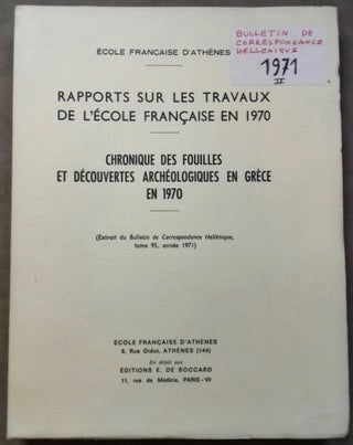Item #M6117 Rapports sur les travaux de l'école française en 1970. Chronique des fouilles...