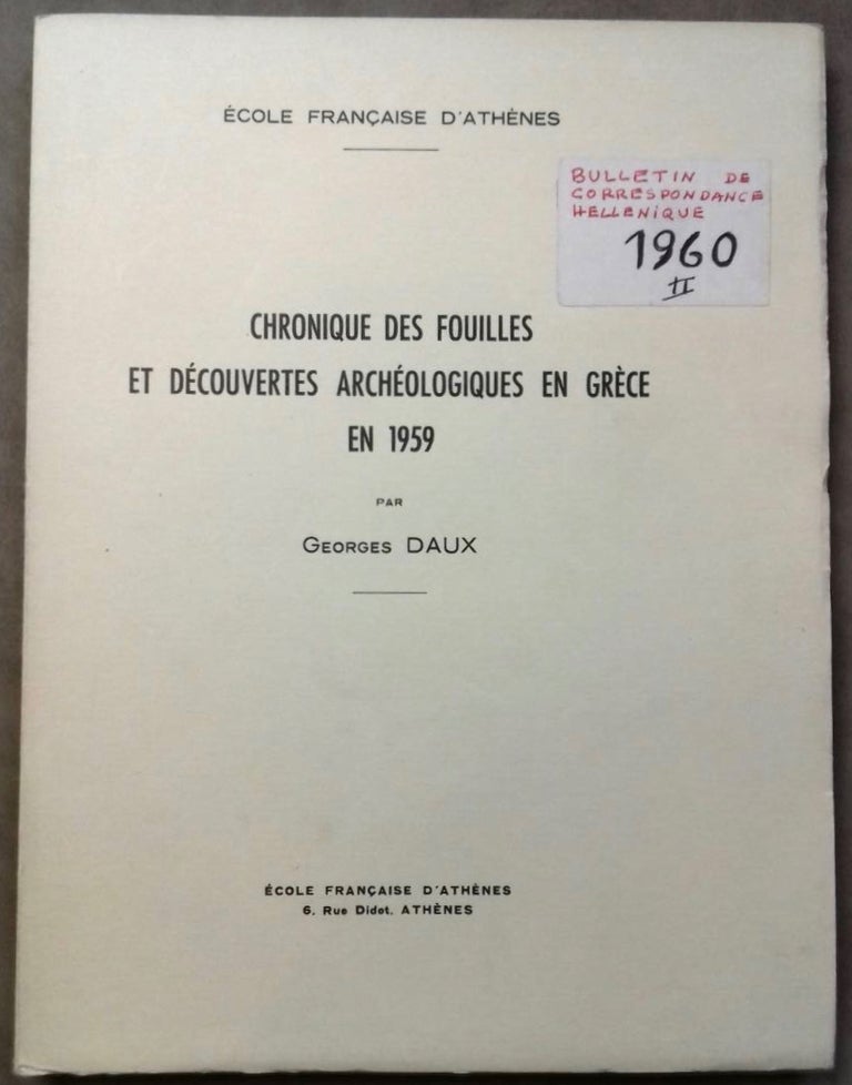 Item #M6118 Chronique des fouilles et découvertes archéologiques en Grèce en 1959. DAUX Georges.[newline]M6118.jpg