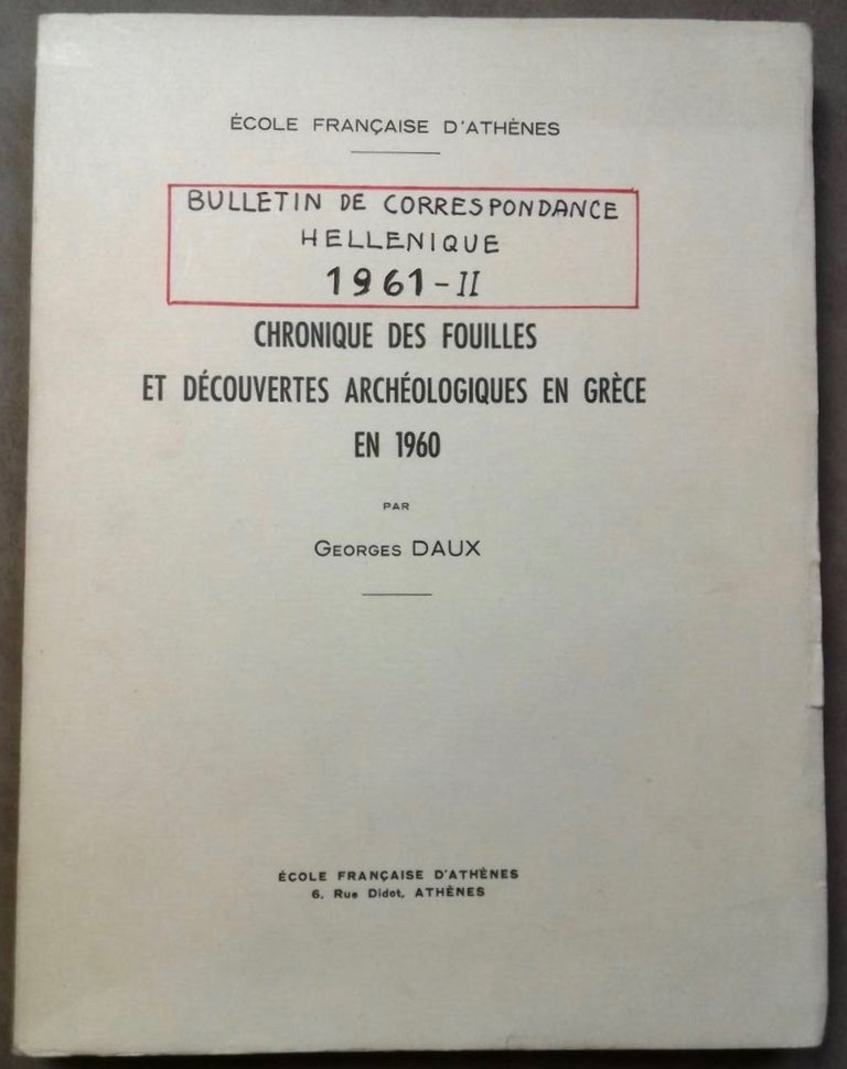 Item #M6119 Chronique des fouilles et découvertes archéologiques en Grèce en 1960. DAUX Georges.[newline]M6119.jpg