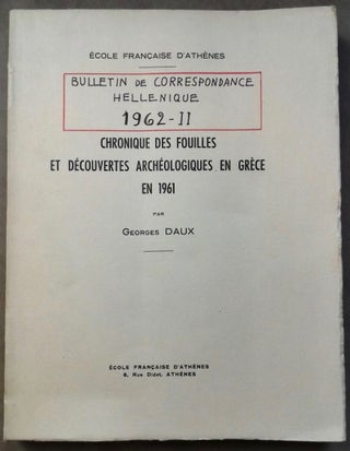 Item #M6120 Chronique des fouilles et découvertes archéologiques en Grèce en 1961. DAUX Georges[newline]M6120.jpg