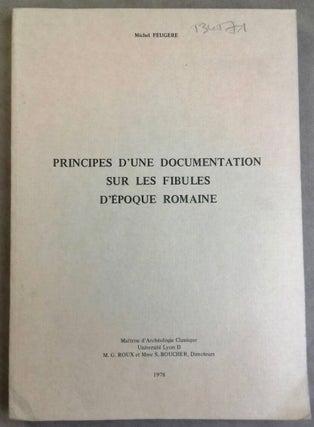Item #M6127 Principes d'une documentation sur les fibules d'époque romaine. FEUGERE Michel[newline]M6127.jpg