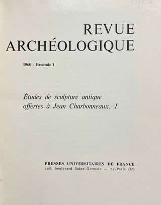Revue archéologique. 1968. Fascicules 1 et 2. Etudes de sculpture antique offertes à Jean Charbonneaux (complete set)[newline]M6157-01.jpeg