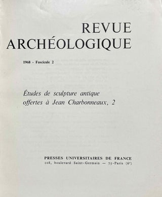 Revue archéologique. 1968. Fascicules 1 et 2. Etudes de sculpture antique offertes à Jean Charbonneaux (complete set)[newline]M6157-03.jpeg