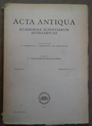 Item #M6163 Acta Antiqua. Tomus V - Fasciculi 1-4. AAE - Journal - Single issue -...[newline]M6163.jpg