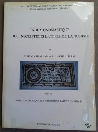 Item #M6174 Index onomastique des inscriptions latines de la Tunisie. BEN ABDALLAH Z. - LADJIMI...[newline]M6174.jpg