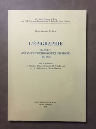 Item #M6176 L'épigraphie dans les "Mélanges d'archéologie et d'histoire" (1881-1970). BERARD...[newline]M6176.jpg