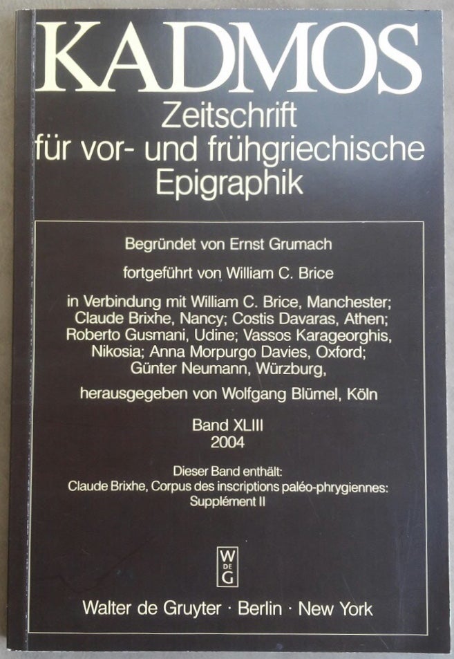 Item #M6177 Kadmos. Zeitschrift für vor- und frühgriechische Epigraphik. Band XLIII. 2004. AAE - Journal - Single issue - BRICE William C.[newline]M6177.jpg