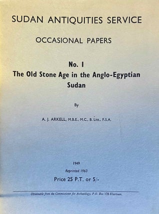 Item #M6205a The Old Stone Age in the Anglo-Egyptian Sudan. ARKELL Anthony John