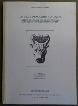 Item #M6211 Un siècle d'épigraphie classique: aspects de l'oeuvre des savants français dans...[newline]M6211.jpg