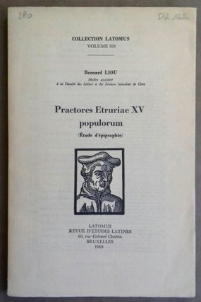 Item #M6239 Praetores Etruriae XV populorum (Etude d'épigraphie). LIOU Bernard