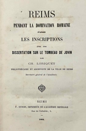 Reims pendant la domination romaine d'après les inscriptions, avec une dissertation sur le tombeau de Jovin.[newline]M6242-04.jpeg
