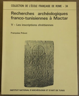 Item #M6252 Recherches archéologiques franco-tunisiennes à Mactar, vol. V : Les inscriptions...[newline]M6252.jpg