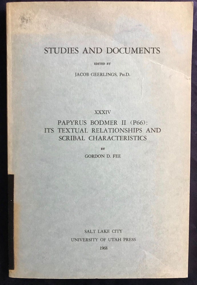 Item #M6263 Papyrus Bodmer II (P66): its textual relationships and scribal characteristics. FEE Gordon D. - GEERLINGS Jacob.[newline]M6263.jpg