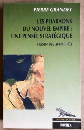 Item #M6296 Les Pharaons du Nouvel Empire: une pensée stratégique (1550-1069 avant J.-C.)....[newline]M6296.jpg