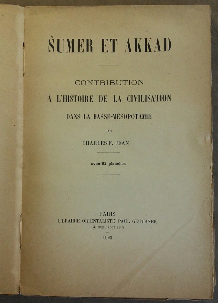 Item #M6317 Sumer et Akkad. Contribution à l'histoire de la civilisation dans la Basse-Mésopotamie. JEAN Charles-François.[newline]M6317.jpg