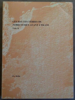 Item #M6339 Les hautes-terres du Nord-Yémen avant l'Islam. Tome II : Nouvelles inscriptions....[newline]M6339.jpg