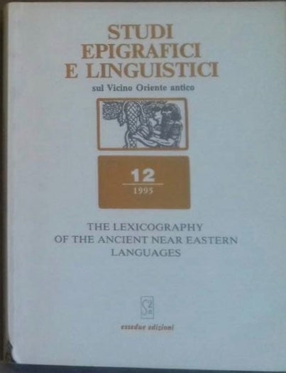 Item #M6348 Studi epigrafici e linguistici sul Vicino Oriente antico, No 12, 1995. The lexicography of the ancient near eastern languages. AAE - Journal - Single issue.