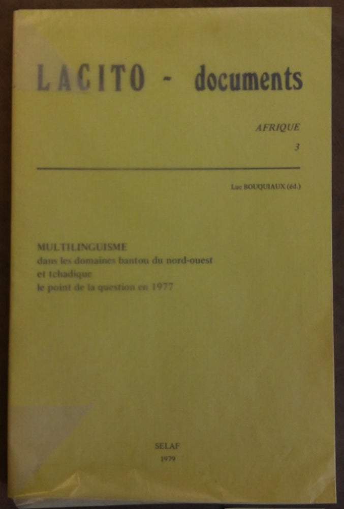 Item #M6368 Multilinguisme dans les domaines bantou du nord-ouest et tchadique. Le point de la question en 1977. BOUQUIAUX Luc.[newline]M6368.jpg